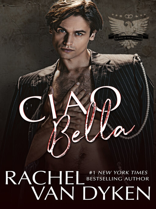 Title details for Ciao Bella by Rachel Van Dyken - Available